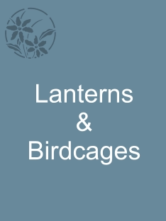 Lanterns & Birdcages